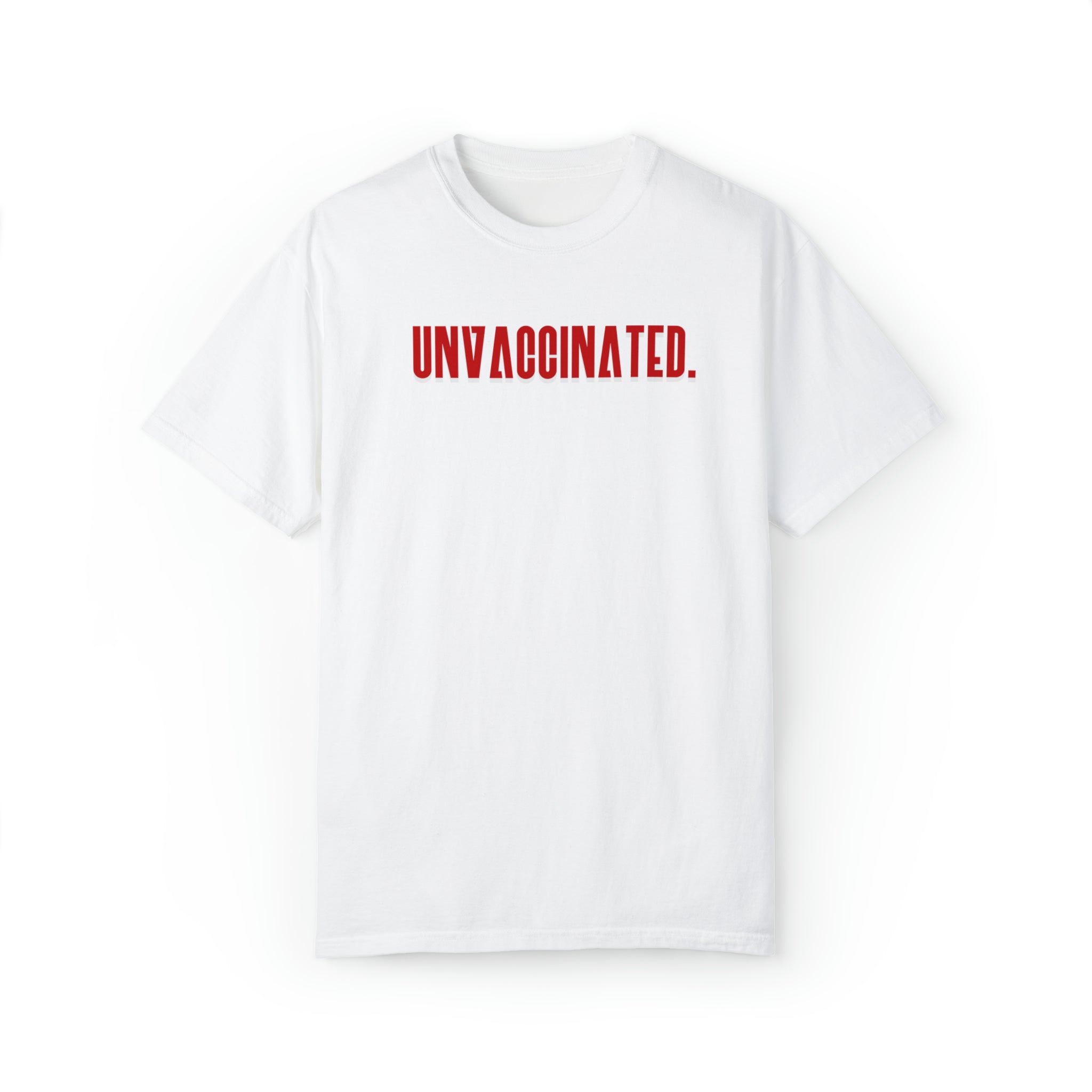 The Unfiltered Unvaccinated Tee